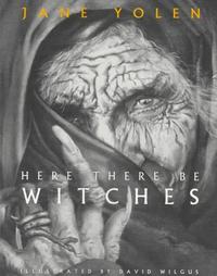 HERE THERE BE WITCHES