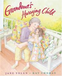 GRANDMA’S HURRYING CHILD