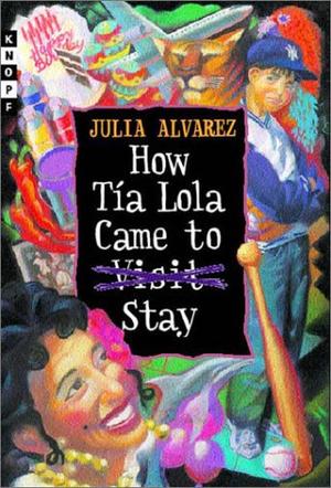 HOW TÍA LOLA CAME TO (VISIT) STAY