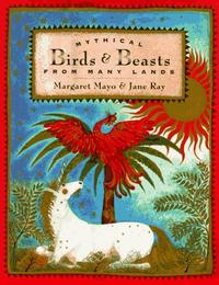 MYTHICAL BIRDS AND BEASTS FROM MANY LANDS