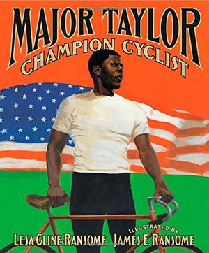 MAJOR TAYLOR, CHAMPION CYCLIST