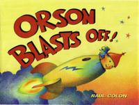 ORSON BLASTS OFF!