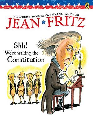 SHH! WE'RE WRITING THE CONSTITUTION