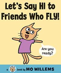 LET’S SAY HI TO FRIENDS WHO FLY!