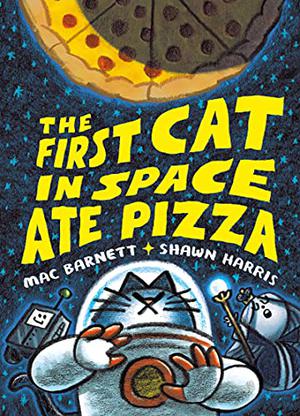 THE FIRST CAT IN SPACE ATE PIZZA