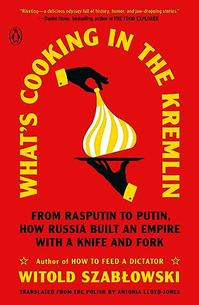 WHAT'S COOKING IN THE KREMLIN