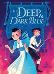 THE DEEP & DARK BLUE