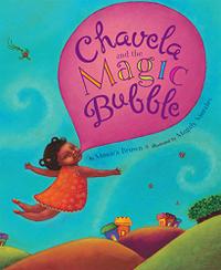 CHAVELA AND THE MAGIC BUBBLE