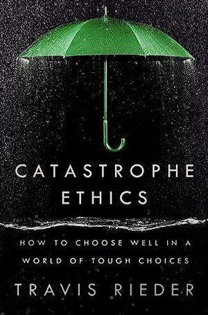 CATASTROPHE ETHICS