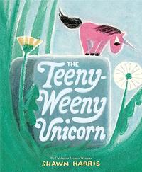 THE TEENY-WEENY UNICORN