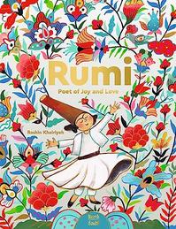 RUMI—POET OF JOY AND LOVE