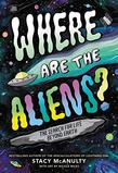 WHERE ARE THE ALIENS?