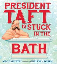 PRESIDENT TAFT IS STUCK IN THE BATH