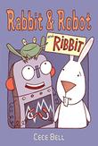 RABBIT & ROBOT AND RIBBIT