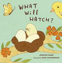 WHAT WILL HATCH?