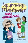 THE FRIENDSHIP MATCHMAKER GOES UNDERCOVER