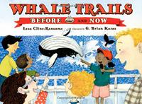 WHALE TRAILS, BEFORE AND NOW