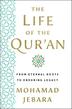 THE LIFE OF THE QUR'AN