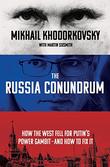 THE RUSSIA CONUNDRUM