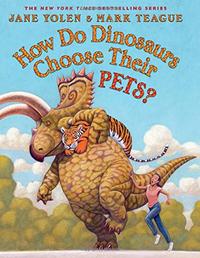 HOW DO DINOSAURS CHOOSE THEIR PETS?