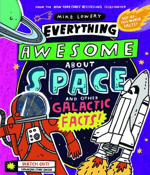 EVERYTHING AWESOME ABOUT SPACE AND OTHER GALACTIC FACTS!
