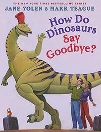 HOW DO DINOSAURS SAY GOODBYE?