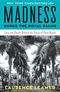 MADNESS UNDER THE ROYAL PALMS