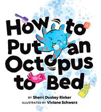 HOW TO PUT AN OCTOPUS TO BED