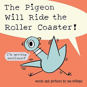 THE PIGEON WILL RIDE THE ROLLER COASTER!