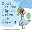 DON'T LET THE PIGEON DRIVE THE SLEIGH!