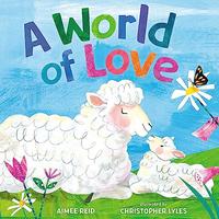A WORLD OF LOVE