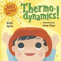 BABY LOVES THERMODYNAMICS! 