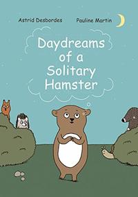 DAYDREAMS OF A SOLITARY HAMSTER