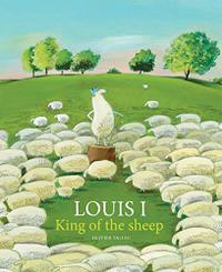 LOUIS I, KING OF THE SHEEP