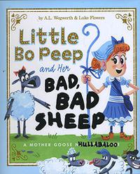 LITTLE BO PEEP AND HER BAD, BAD SHEEP