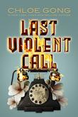 LAST VIOLENT CALL