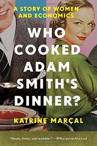 WHO COOKED ADAM SMITH'S DINNER?