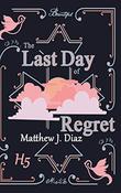 THE LAST DAY OF REGRET
