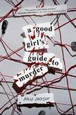 A GOOD GIRL'S GUIDE TO MURDER