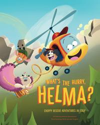 WHAT'S THE HURRY, HELMA?